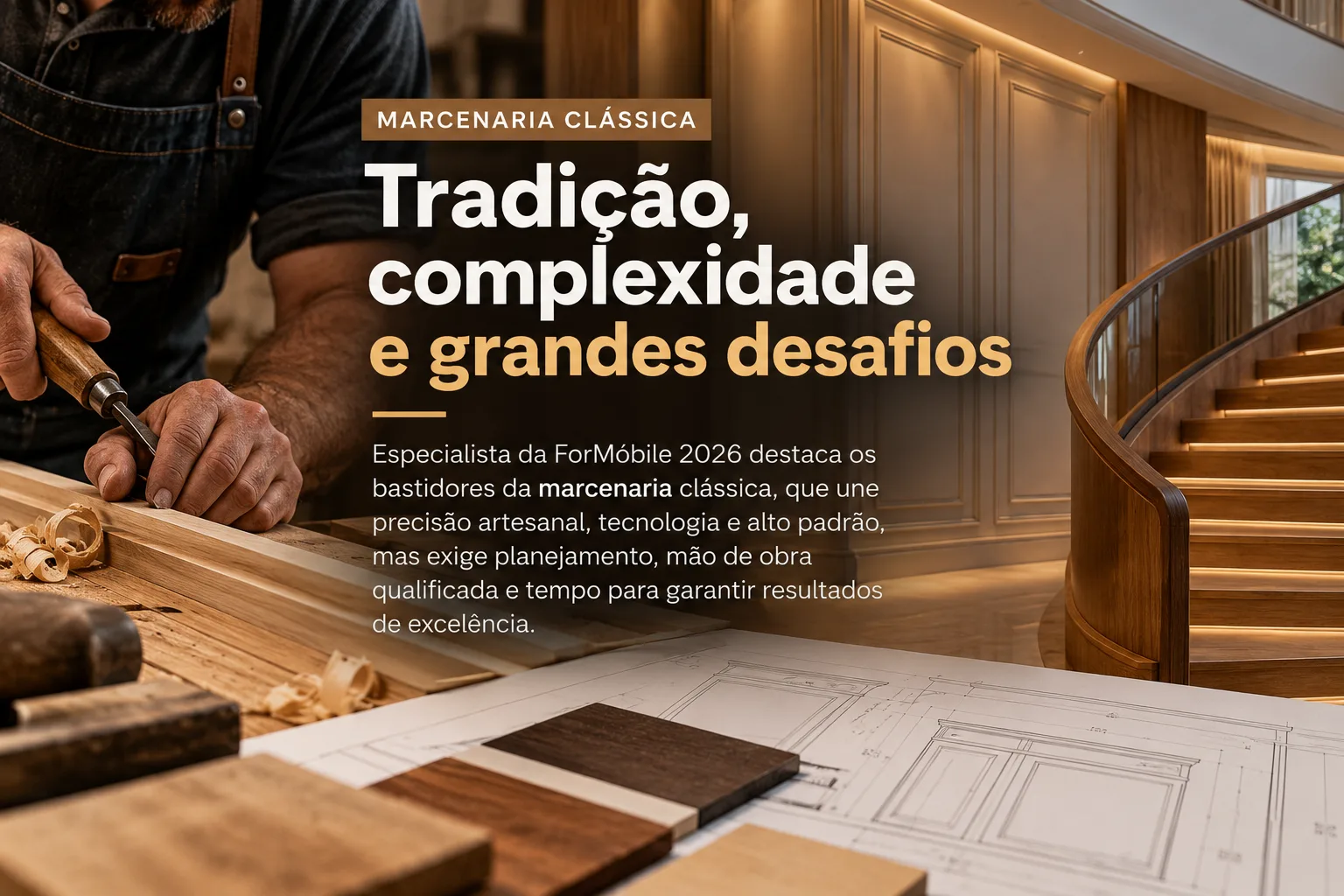 Marcenaria clássica: desafios e complexidade